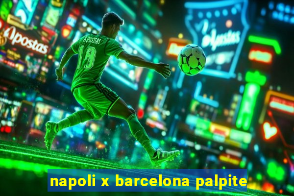 napoli x barcelona palpite